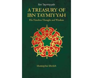 Mustapha Sheikh A Treasury of Ibn Taymiyyah (Copertina rigida)