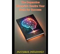 Mustaque Mohammed The Dopamine Blueprint (Tascabile)