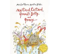 Mustard, Custard, Grumble Belly and Gravy