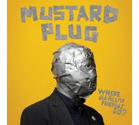 Mustard Plug Where Did All My Friends Go? (Vinyl LP)