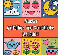Muster Auffällige und Gemütliche Malbuch: Eine ausgewogene Mischung aus visueller Energie und kreativem Komfort Perfekt für Erwachsene, die ... Ausmalen ausdrucksstarker Muster suchen