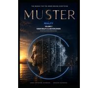 MUSTER - Cycle I - Reality - Volume 5 - Human Reality, AI, and Worldviews: What We Create, Interpret, and Must Leave Open