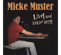 MUSTER MIKE - LIVE & KICKIN' ASS!