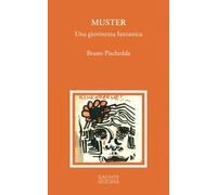 Muster. Una giovinezza fantastica - Pischedda Bruno