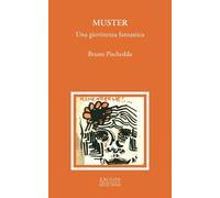 Libri Bruno Pischedda - Muster. Una Giovinezza Fantastica