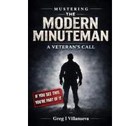 Mustering the Modern Minuteman: A Veteran’s Call