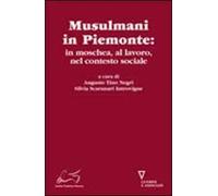 Musulmani in Piemonte. In moschea, al lavoro, nel contesto sociale