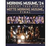 Musume del mattino. Tour concerto del 24 primavera MOTTO MORNING MUSUME. FINA...