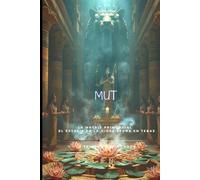 MUT: La Matriz Primordial y el Éxtasis de la Diosa Leona en Tebas