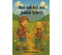 Mut wächst mit jedem Schritt
