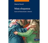 Muta eloquenza. Gesti nel Rinascimento e dintorni