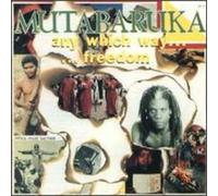 Mutabaruka - Any Which Way.Freedom