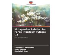 Mutagenèse induite chez l'orge (Hordeum vulgare L.): Uma nova abordagem