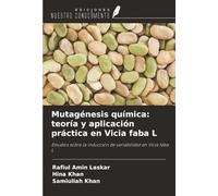 Mutagénesis química: teoría y aplicación práctica en Vicia faba L: Estudios sobre la inducción de variabilidad en Vicia faba L