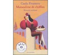 Mutandine di chiffon. Memorie retribuite