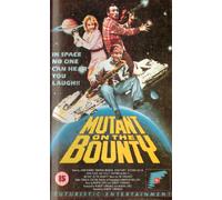 Mutant on the Bounty [VHS]