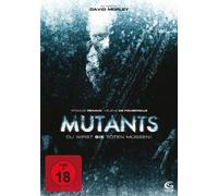 Mutants - Du wirst sie töten müssen!