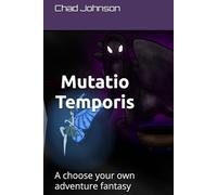 Mutatio Temporis: A choose your own adventure fantasy