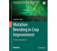 Mutation Breeding in Crop Improvement: Principle and Application