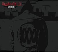 Mutation - Mutation Iii: Dark Black