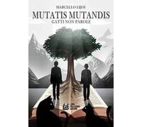 Mutatis mutandis. Gatti non parole