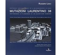 Mutazioni Laurentino 38. Ontogenesi e filogenesi di un quartiere romano. Ediz. multilingue