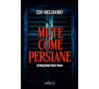 MUTE COME PERSIANE: Corleone 1982 - 1986