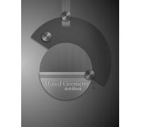 Muted Geometry: Minimalist Sketchbook for Drawing, Ideas and Creative Work