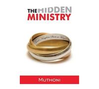 Muthoni The Hidden Ministry (Copertina rigida) Timeless Teaching
