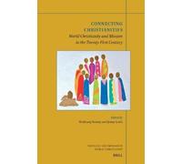 Connecting Christianities: World Christianity and Mission in the Twenty-First Century: 42