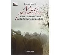 Muti passarono. Taviano e i suoi caduti nella prima guera mondiale