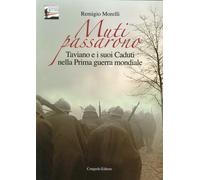 Muti passarono. Taviano e i suoi caduti nella prima guera mondiale - [Congedo]
