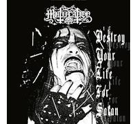 Mutiilation - Destroy your life for satan
