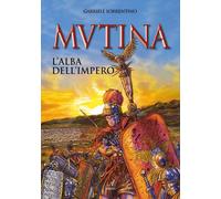 Mutina. L'alba dell'Impero - [Edizioni Artestampa]