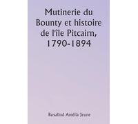 Mutinerie du Bounty et histoire de l'île Pitcairn, 1790-1894