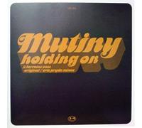 Mutiny - Holdin on