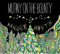 Mutiny on the Bounty - Danger Mouth