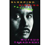 Mutsuo Takahashi Sleeping, Sinning, Falling (Tascabile)