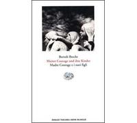 Mutter Courage und ihre Kinder. Madre Courage e i suoi figli