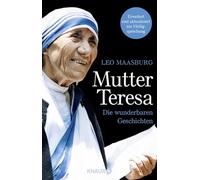 Mutter Teresa: Die wunderbaren Geschichten
