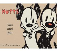 Mutts- You and Me: A Mutts Treasury