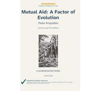Mutual Aid: A Factor of Evolution