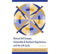 Mutual Aid Groups, Vulnerable And Resilient Populations, And The Life Cycle