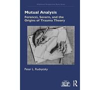 Mutual Analysis: Ferenczi, Severn, and the Origins of Trauma Theory