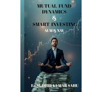 Mutual Fund Dynamics & Smart Investing: AUM & NAV