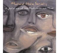 Mutual Hate Society - Explorations Of The Multiconscious Mind