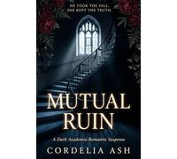 Mutual Ruin: A Dark Academia Romantic Suspense