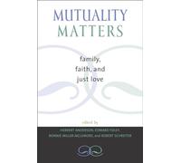Mutuality Matters: Family, Faith, and Just Love