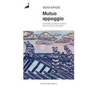 Mutuo appoggio. Costruire solidarietà durante questa crisi (e la prossima)