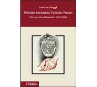 Mutuo soccorso Cesare Pozzo. 140 anni di solidarietà (1877-2012)